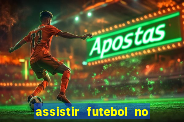 assistir futebol no premiere gratis